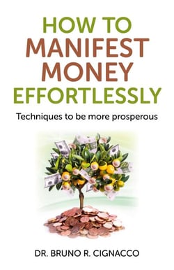 How to Manifest Money Effortlessly - Techniques to be More Prosperous