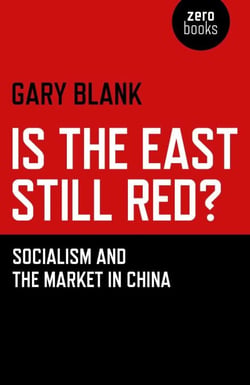 Is the East Still Red? - Socialism and the Market in China
