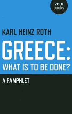Greece: What is to be Done? - A Pamphlet