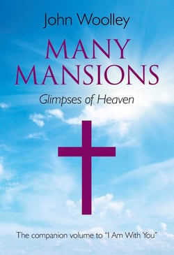 Many Mansions - The Companion Volume To "I Am With You"