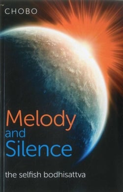 Melody and Silence - The Selfish Bodhisattva