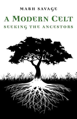 Modern Celt - Seeking the Ancestors