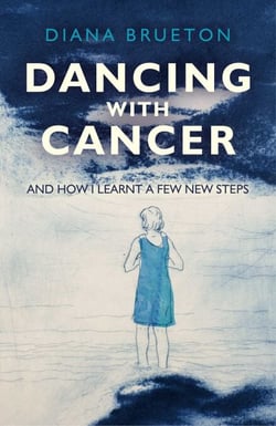Dancing with Cancer - And How I Learnt a Few New Steps