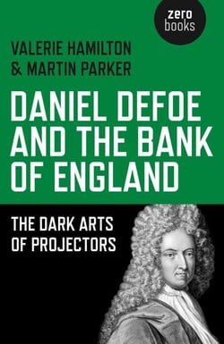 Daniel Defoe and the Bank of England - The Dark Arts of Projectors