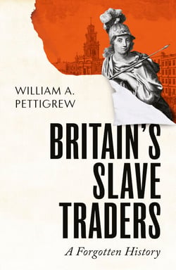 Britain's Slave Traders - A Forgotten History