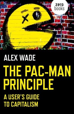 The Pac-Man Principle - A User's Guide To Capitalism