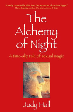 The Alchemy of Night - A Time-slip Tale of Sexual Magic