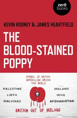 The Blood-Stained Poppy - A Critique Of The Politics Of Commemoration