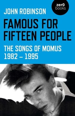 Famous for Fifteen People - The Songs of Momus 1982 - 1995