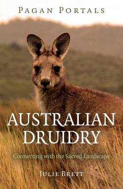 Pagan Portals - Australian Druidry - Connecting with the Sacred Landscape