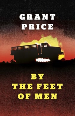 By the Feet of Men - A Novel