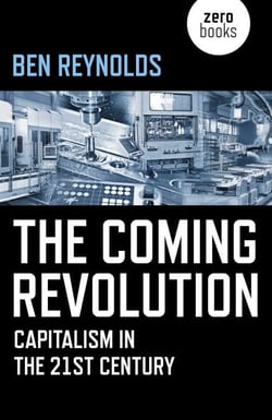 The Coming Revolution - Capitalism in the 21st Century