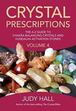 Crystal Prescriptions - The A-Z Guide To Chakra and Kundalini Awakening Crystals