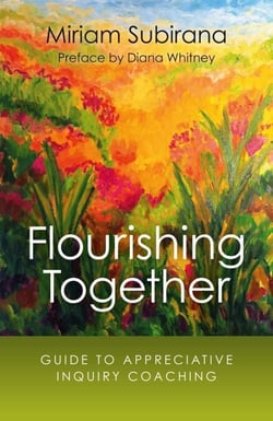 Flourishing Together - Guide To Appreciative Inquiry Coaching
