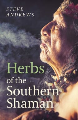Herbs of the Southern Shaman - Companion To Herbs Of The Northern Shaman