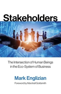 Stakeholders - The Intersection of Human Beings in the EcoSystem of Business