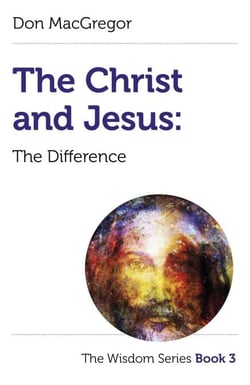 The Christ and Jesus - The Difference