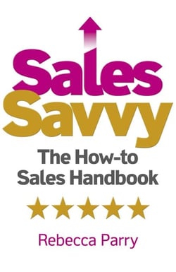 Sales Savvy - The How-to Sales Handbook