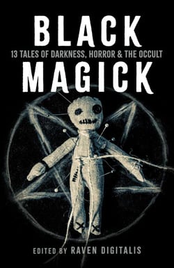Black Magick - 13 Tales of Darkness, Horror &amp; the Occult