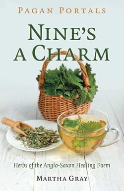 Pagan Portals - Nine's a Charm - Herbs of the AngloSaxon Healing Poem