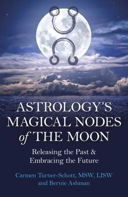 Astrology's Magical Nodes of the Moon - Releasing the Past &amp; Embracing the Future