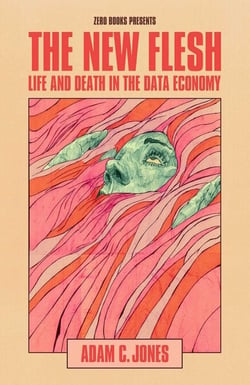 The New Flesh - Life and Death in the Data Economy