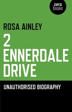 2 Ennerdale Drive - An Unauthorised Biography