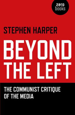 Beyond the Left - The Communist Critique of the Media