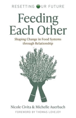 Feeding Each Other - Shaping Change in Food Systems through Relationship