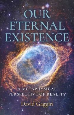 Our Eternal Existence - A Metaphysical Perspective of Reality
