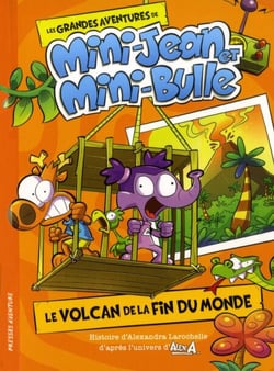 Le volcan de la fin du monde - Les grandes aventures de Mini-Jean et Mini-Bulle