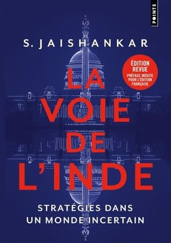 La Voie de l'Inde - Stratégies dans un monde incertain