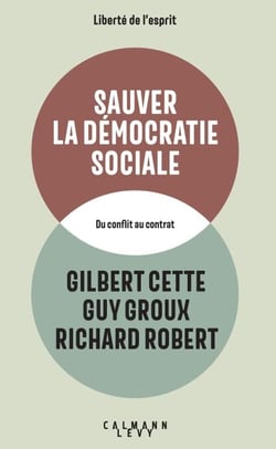 Sauver la démocratie sociale - Du conflit au contrat