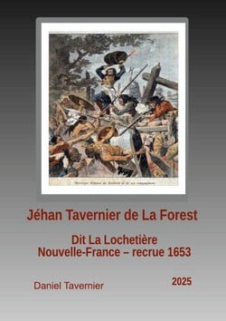 Jéhan Tavernier de La Forest - Nouvelle France Recrue 1653