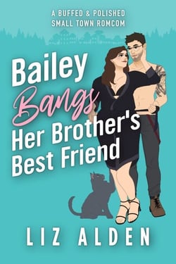 Bailey Bangs Her Brother’s Best Friend - Buffed &amp; Polished, #1
