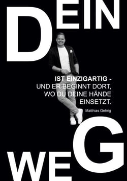 Dein Weg ist einzigartig - und er beginnt dort, wo du deine Hände einsetzt. - Eine Wegleitung für Mut, Handwerk und innere Stärke