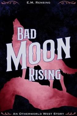 Bad Moon Rising - Otherworld West Stories