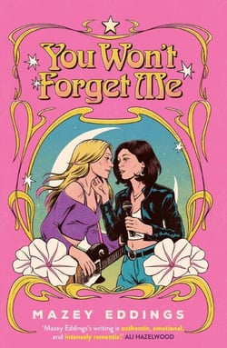 You Won't Forget Me - The brand new sweet, sapphic musical romance!