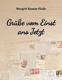 Grüße vom Einst ans Jetzt - Geschichten aus dem außergewöhnlichen Leben meiner Familie