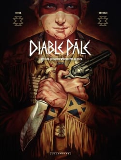 Diable pâle - Tome 1 - Et pour quelques Winchester de plus