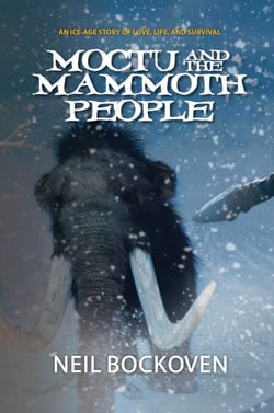 Moctu and the Mammoth People - An Ice-Age Story of Love, Life and Survival