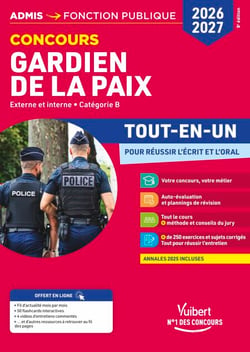 Concours Gardien de la paix 2026-2027  - Tout-en-un - Externe et interne  - Catégorie B