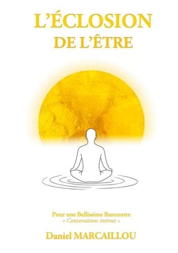 L'Éclosion de l'Être - Pour une Bellissime Rencontre « Conversations intimes »