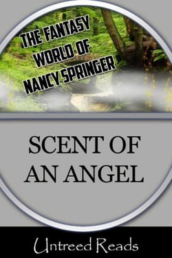 The Scent of an Angel - (The Fantasy World of Nancy Springer)