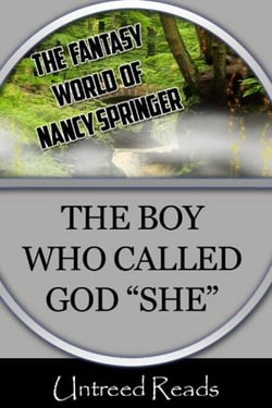 The Boy Who Called God "She" - (The Fantasy World of Nancy Springer)