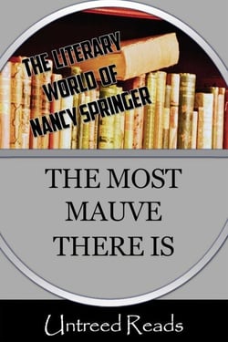 The Most Mauve There Is (The Literary World of Nancy Springer)