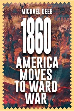 1860 - America Moves Toward War