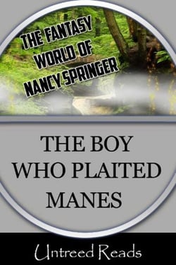 The Boy Who Plaited Manes - (The Fantasy World of Nancy Springer)