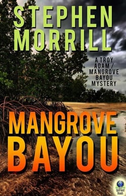 Mangrove Bayou - (A Troy Adams Mystery)
