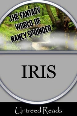 Iris - (The Fantasy World of Nancy Springer)